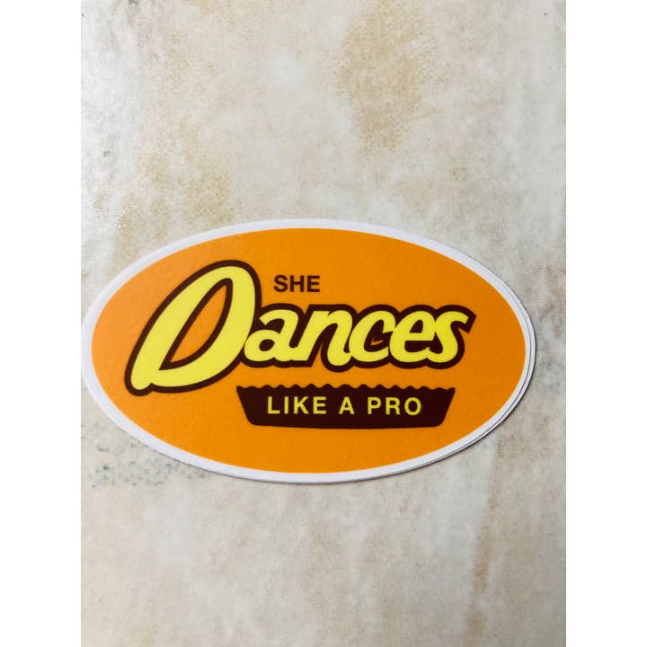 Denali & Co. - Wholesale Sticker - She Dances Like A Pro Parody Dance Sticker, 3" x 1.7"