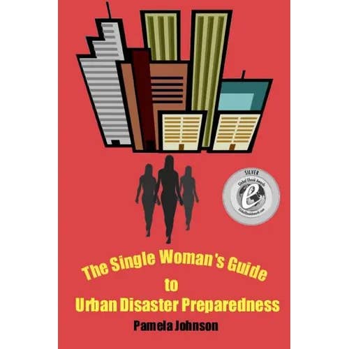 Books by splitShops - Wholesale Family & Relationships - The Single Woman's Guide to Urban Disaster Preparedness: How to keep your dignity and maintain your comfort amid the chaos - Paperback