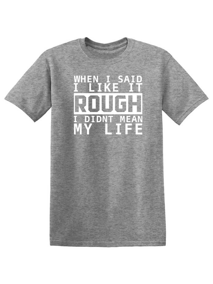 Feelin Good Tees - Wholesale Screen Printed T-Shirt - Unisex - When I Said I Like It17