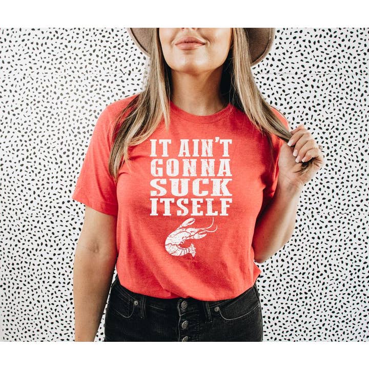 It Ain't Gonna Suck Itself, Crawfish Short Sleeve Graphic Te for wholesale by Parke Social
