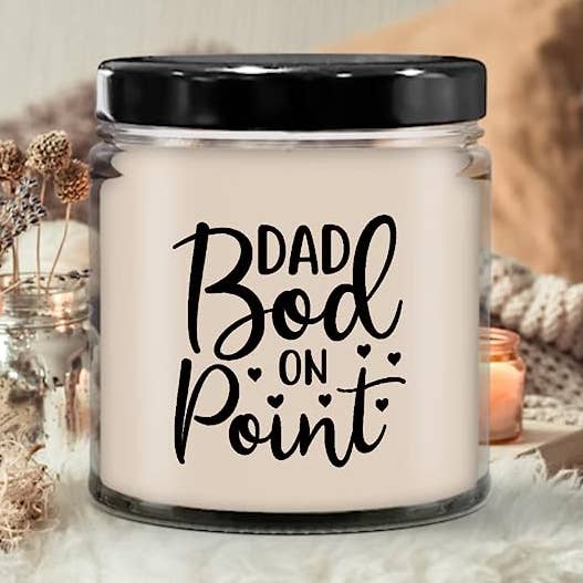 Dad BOD On Point Candle, Dad Birthday Gifts and other Purchase Wholesale kind bod. Free Returns & Net 60 Terms on Faire trending on Faire.