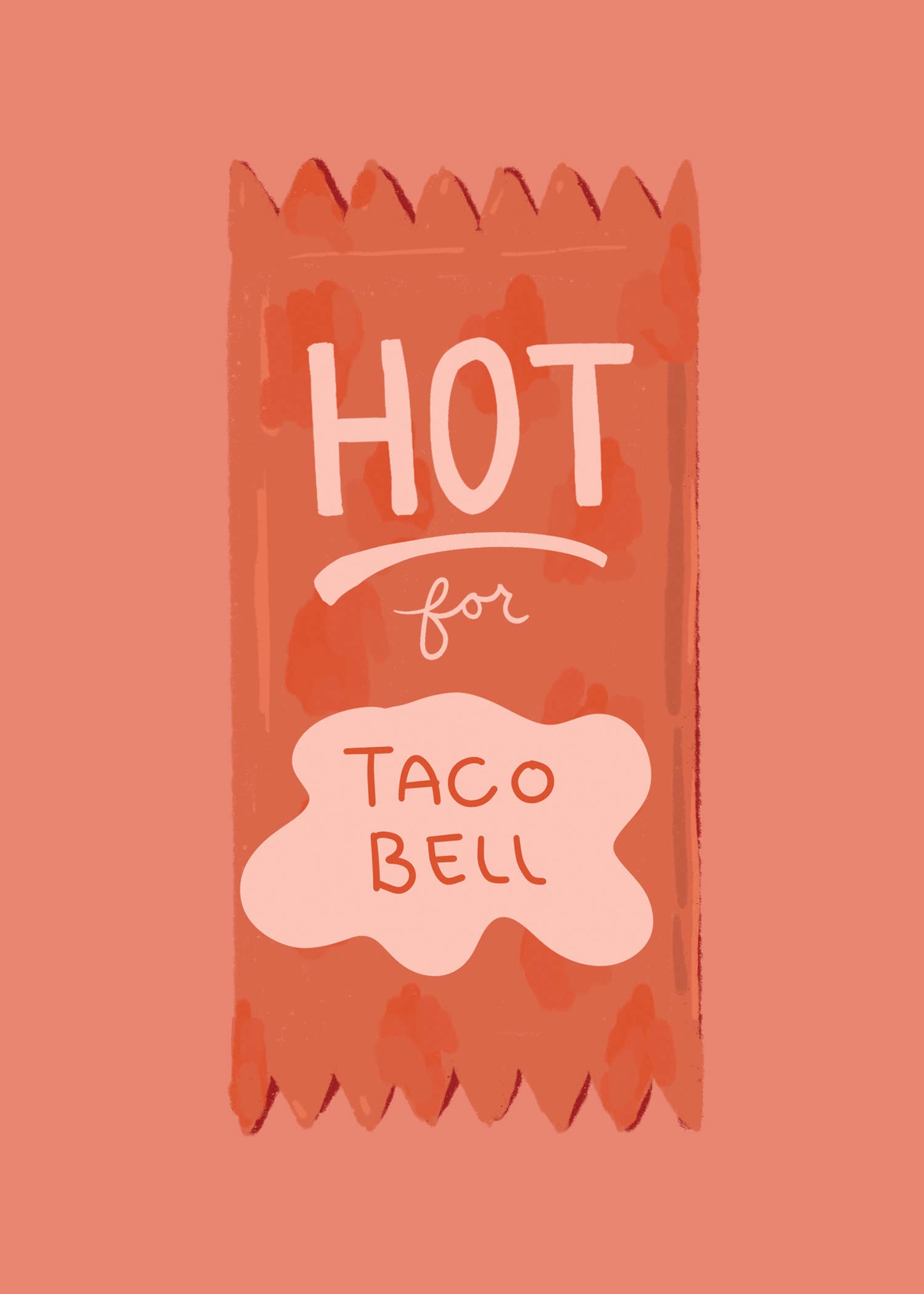 Jess Buckholtz Art - Wholesale Art Print - Hot for Taco Bell