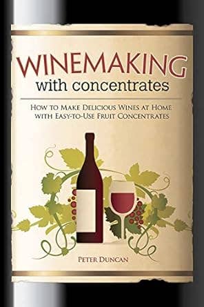 Fox Chapel Publishing - Wholesale Mixology & Beverage - Winemaking With Concentrates0
