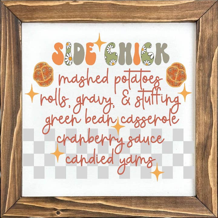 Side Chick Fall Decor, divertente cartello incorniciato per la festa del Ringraziamento per la vendita all'ingrosso da parte di Teele and Co.