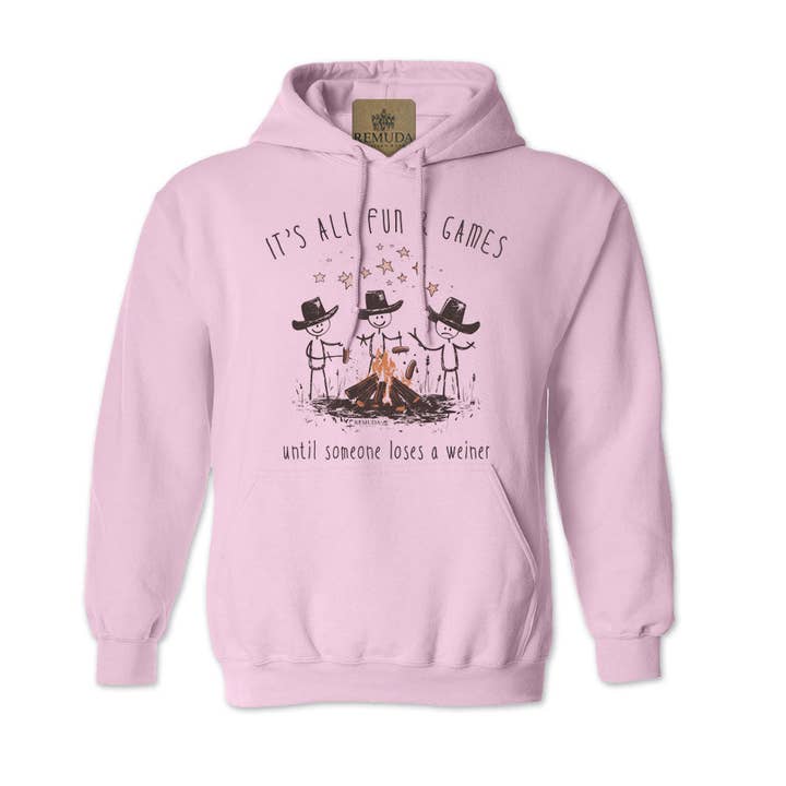 It's All Fun & Games Until Someone Loses A Weiner - Adult Unisex Pullover Camping Hoodie for wholesale by Remuda Western Wear