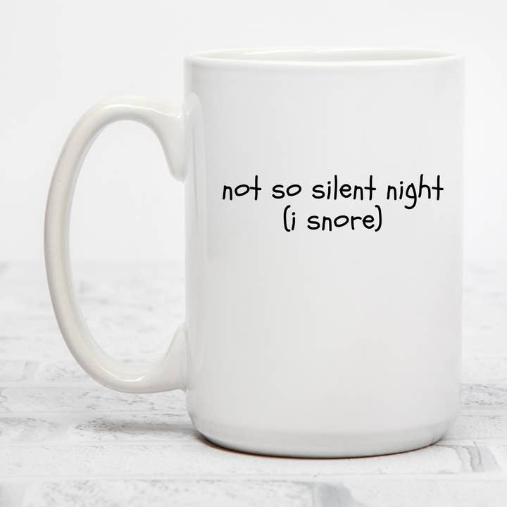 Inte så tyst natt (Jag snarkar) | 15oz Keramikkopp för wholesale av Rustic Avenue