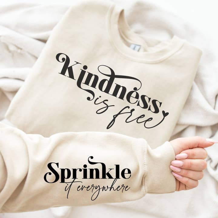 Kindness Is Free Sprinkle It Everywhere Fleece for wholesale by MidWest Tees