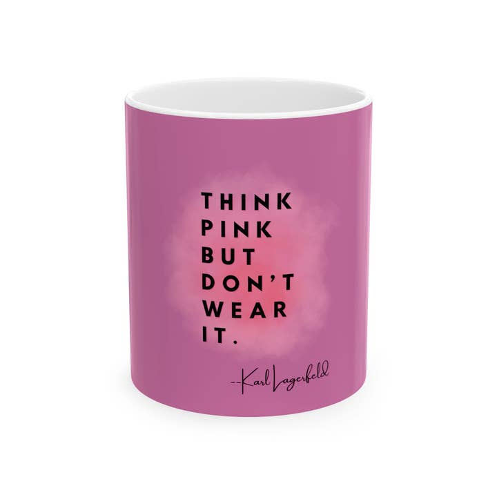 MARA Style - Wholesale Coffee Mug - Hot Pink Fashionista Mug, Karl Lagerfeld Quote