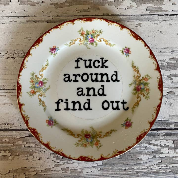 Upcycled Funny Plates, Fuck Around and Find Out, Gift Shop for wholesale by pretty little creeps