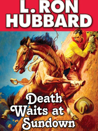Death Waits at Sundown for wholesale by The fiction works of L. Ron Hubbard