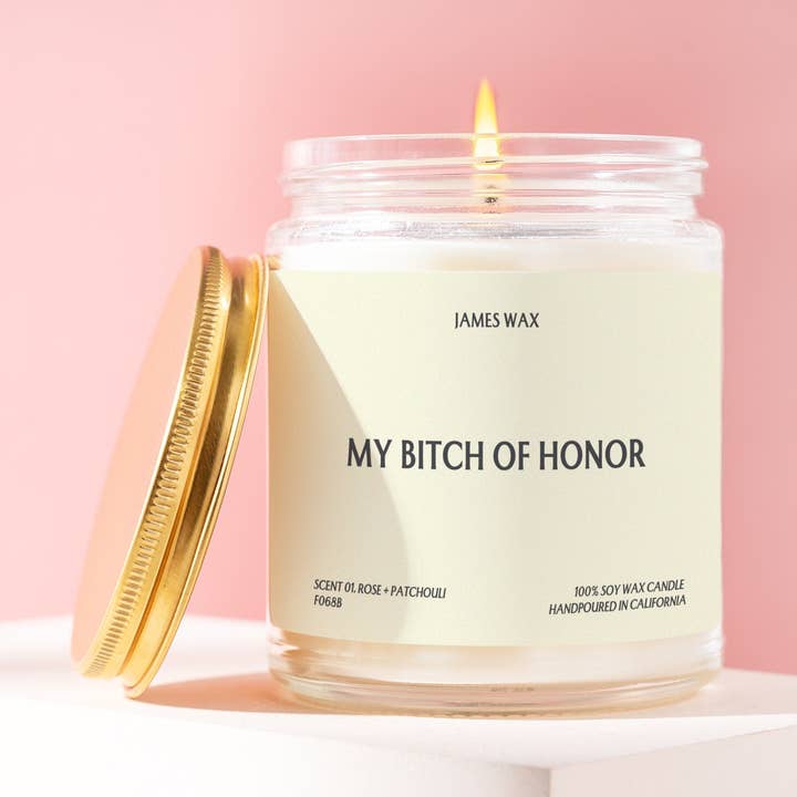 James Wax - Wholesale Jar/Filled Candle - Maid of Honor Gift My Bitch of Honor Candle F068B0
