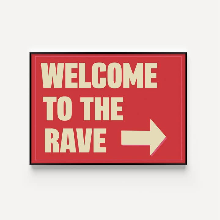 Twisted Rebel Designs - Wholesale Art Print - Welcome to the Rave Art Print