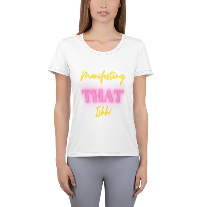 All-Over Print Women's Athletic T-shirt- Manifest that ishh for wholesale by Miraculously Made Candle Co