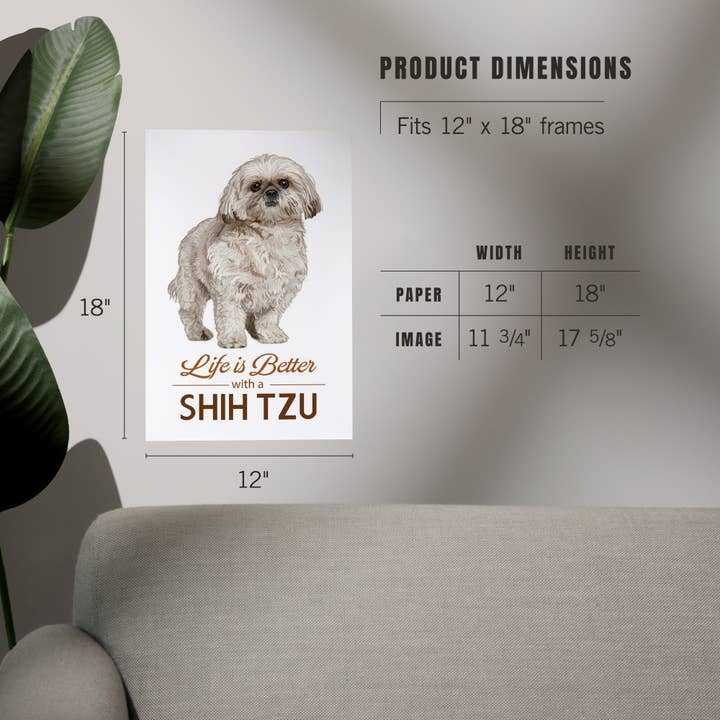 Lantern Press - Wholesale Art Print - ART PRINTS Shih Tzu, Life is Better11