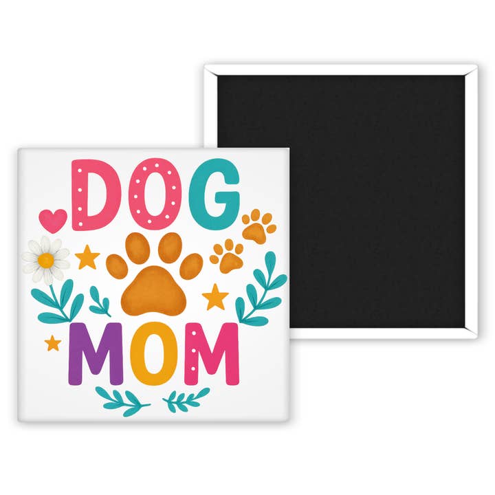 Dog Mom... 2x2 Magnet for wholesale by Chic Magnet Co.