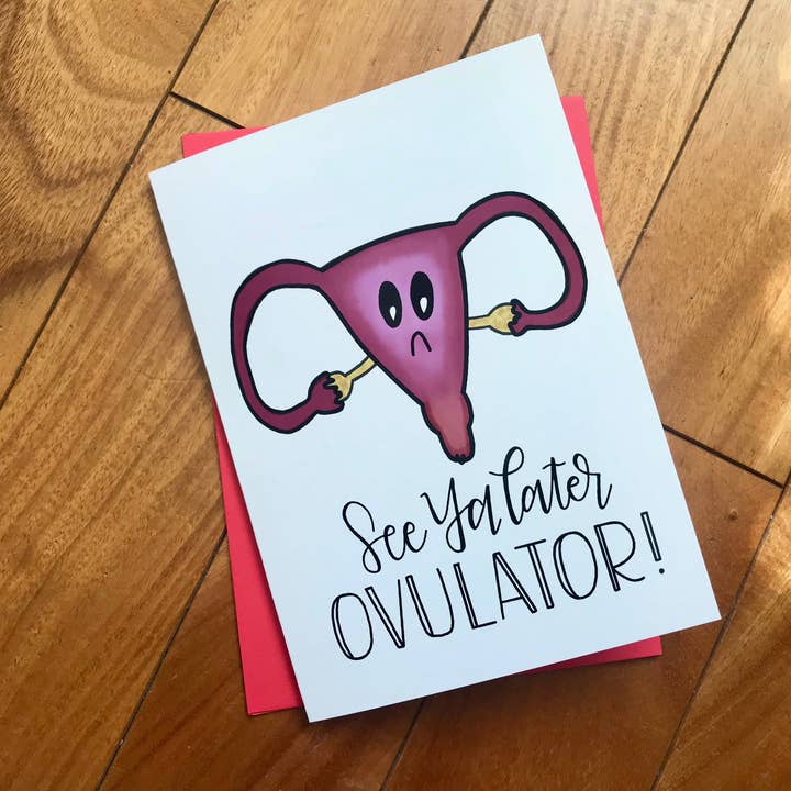 See Ya Later Ovulator Hysterectomy Card by StoneDonut Design for wholesale by Stone Donut Design, LLC