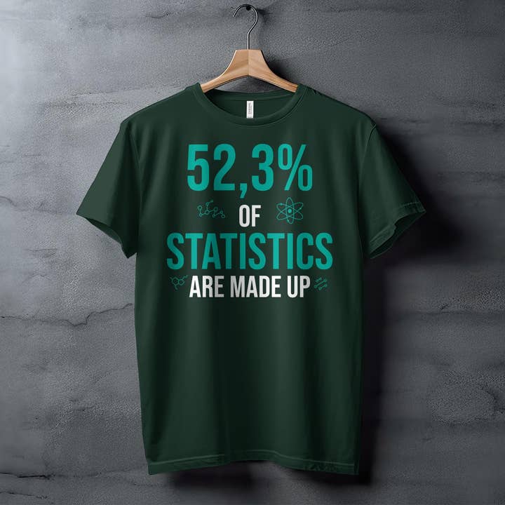 FreakyTeeFactory - Wholesale Screen Printed T-Shirt - Unisex - Unisex Statistics T-Shirt for Data Scientists, Math Geeks Tee, Funny Science Nerdy Shirt, Casual Teacher Apparel, Gift Idea