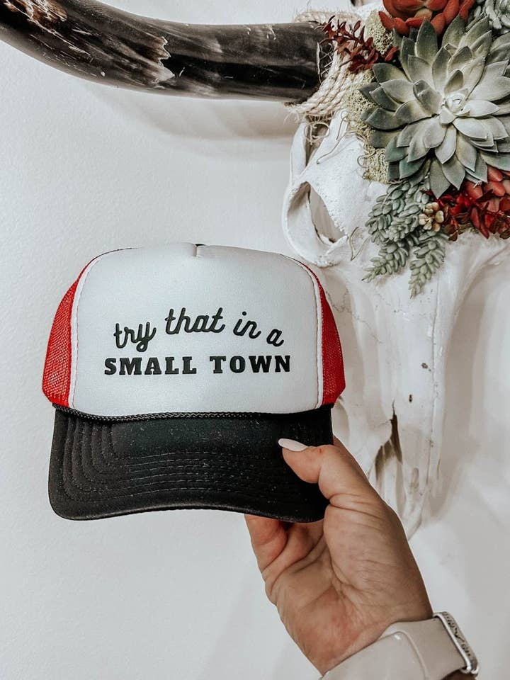Try that in a small town hat for wholesale by THE BEVEL LABEL
