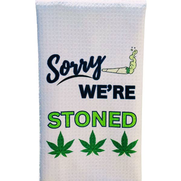 Sorry we're Stoned !! Kitchen towel or use in the bathroom for wholesale by TOPICS IN THE TROPICS