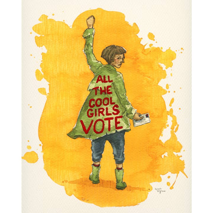 Lynell Ingram - Wholesale Art Print - All the Cool Girls Vote 8x10" Fine Art Print1
