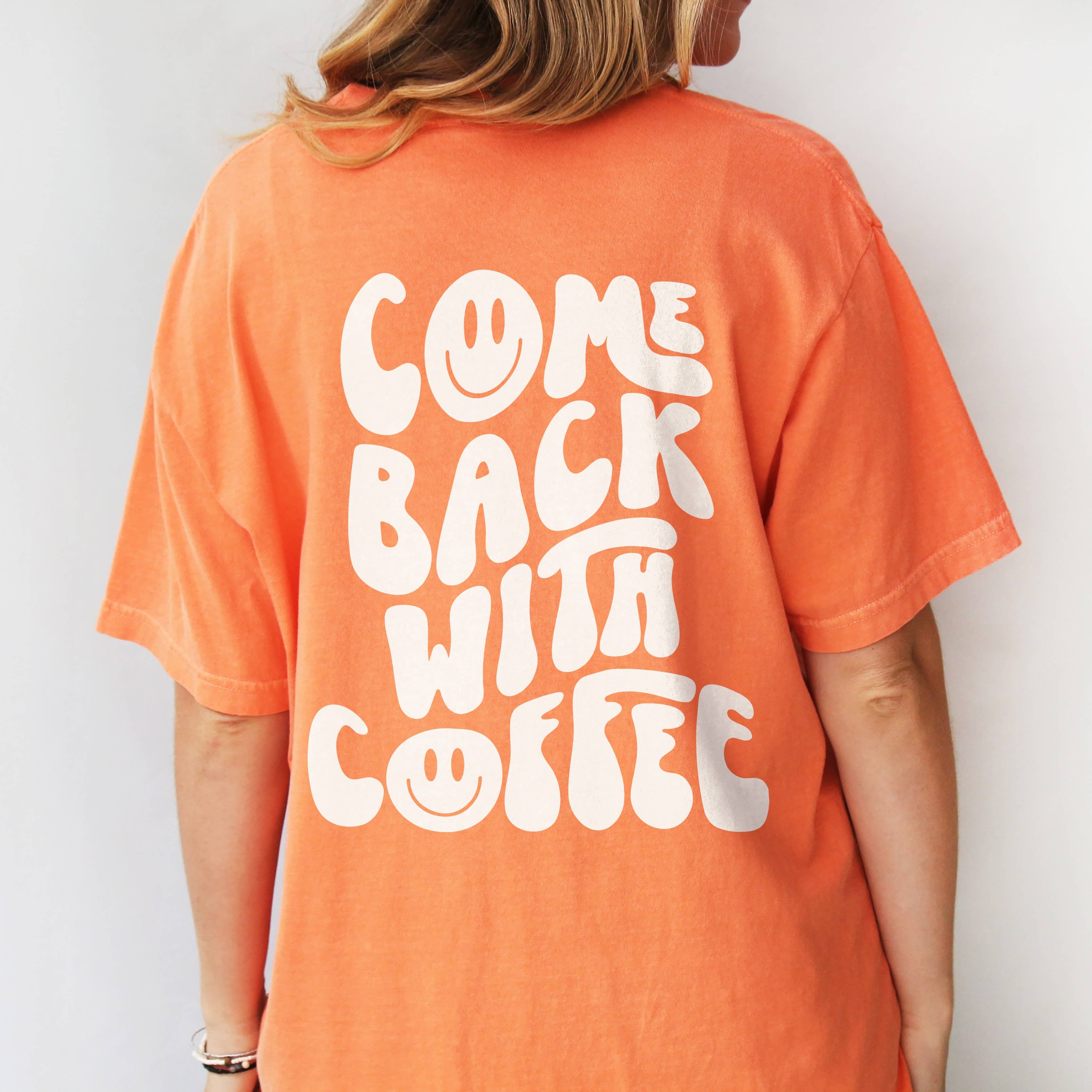 Wholesale Come Back With Coffee Heavyweight Tee for your store - Faire