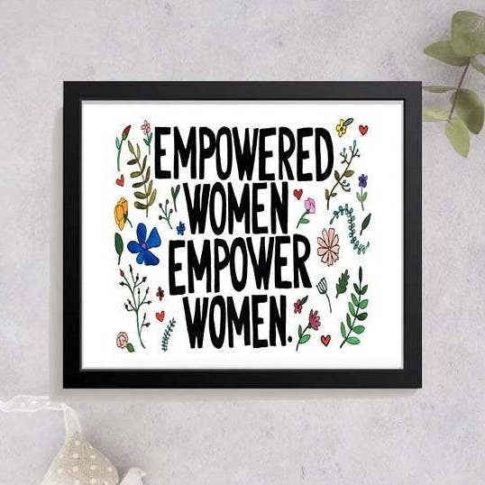 Empowered Women Empower Women - Print for wholesale by Wild Juniper Art Studio