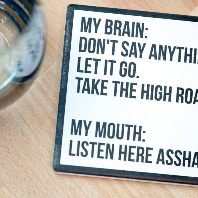 Meriwether - Wholesale Coasters - Listen here, asshat... Drink Coaster.