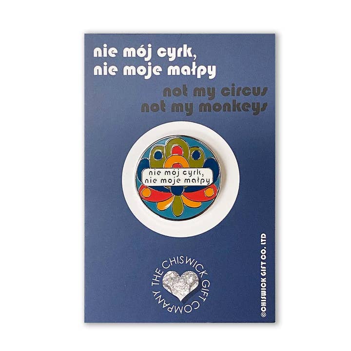 Two Little Boys - Vente Épinglettes/boutons - Badge en émail polonais Not My Circus, Not My Monkeys