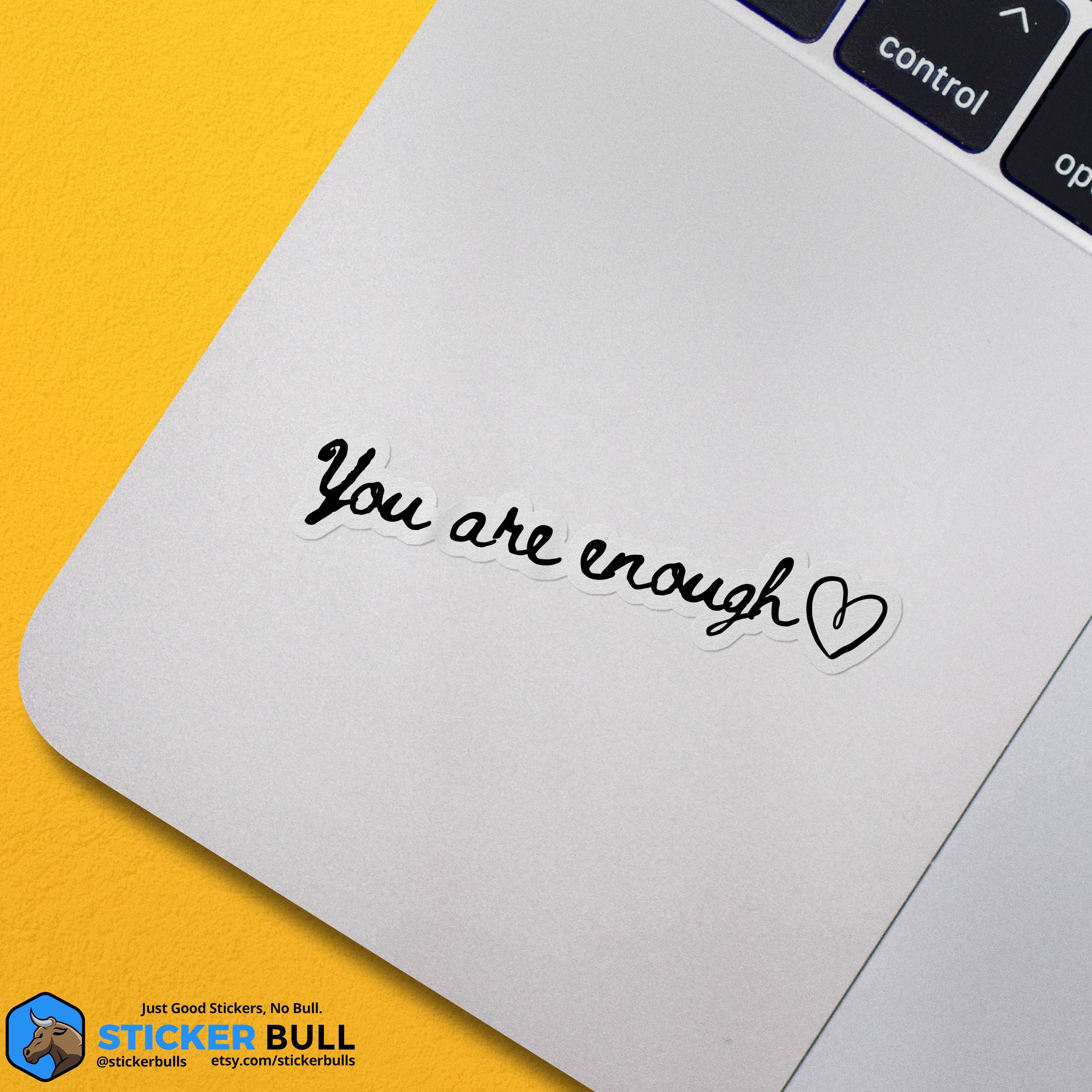 Sticker Bull - Vente Autocollant - Autocollant « You Are Enough » : autocollant inspirant, d’amour de soi, étanche, en vinyle pour bouteille d’eau et Hydroflask2