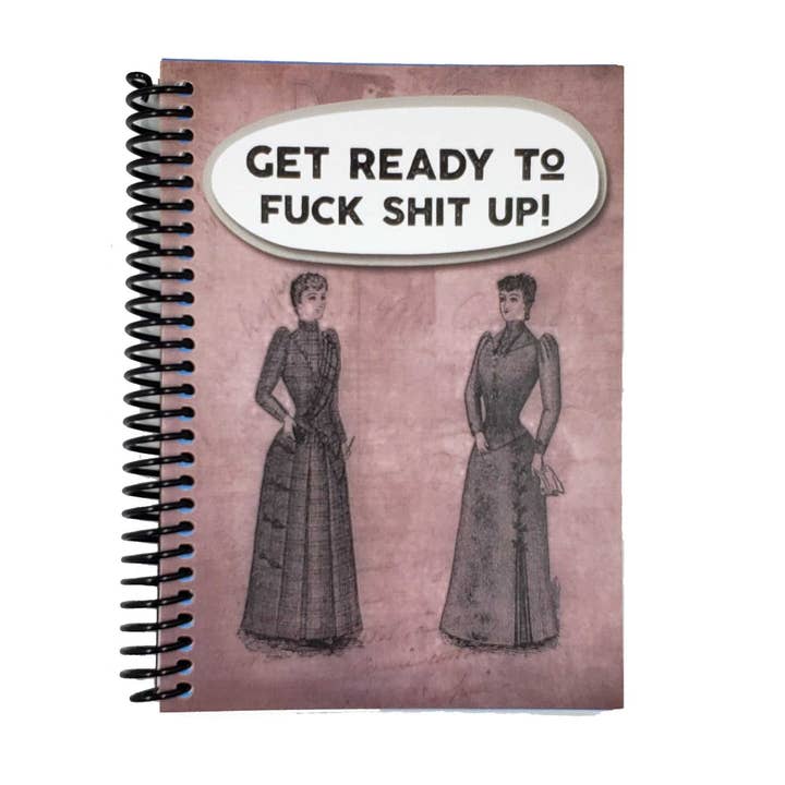 Get Ready To Fuck Shit Up Notebook for wholesale by ChicalooKate
