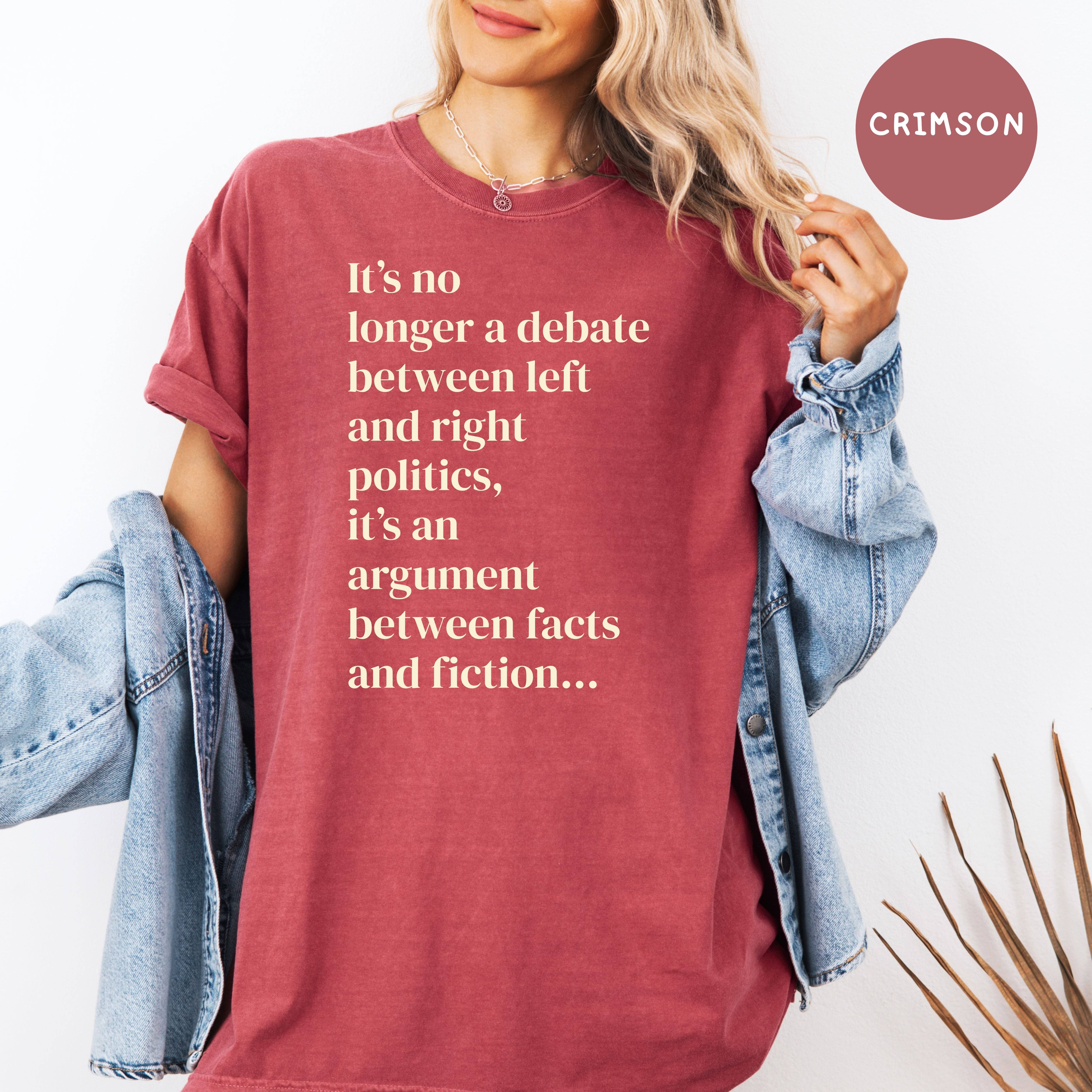 CindyL Boutique – Großhandel T-Shirt mit Siebdruck – Damen – Es geht nicht mehr um Links oder Rechts, sondern um Fakten oder Fiktion Komfortfarben Politisches Shirt4