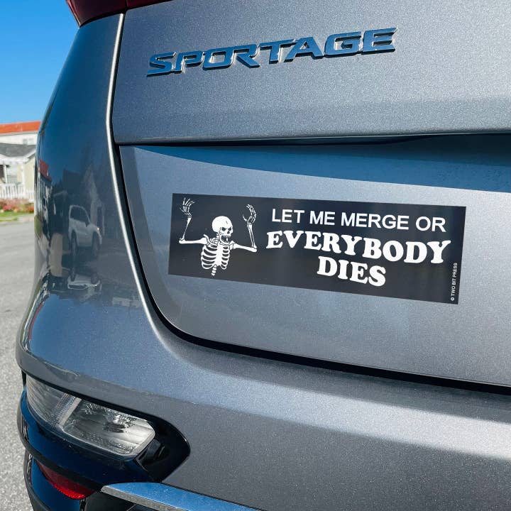 Two Bit Press - Wholesale Sticker - LET ME MERGE or Everybody Dies Bumper Sticker - Funny Meme