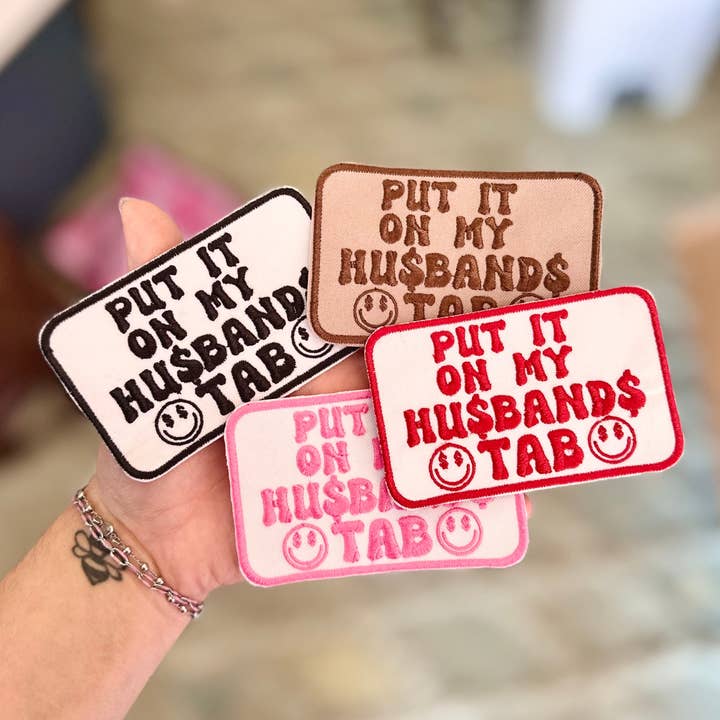 Southern N Savvy - Wholesale Patch - Put It on My Husbands Tab Iron on Trucker Hat Patch