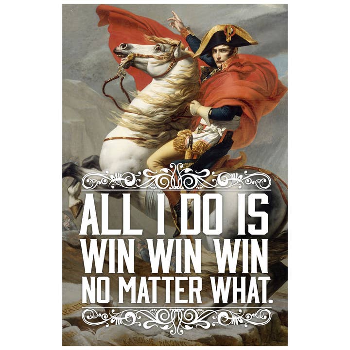 Multi Color All I Do Is Win Win Win No Matter What Napoleon Quote Poster for wholesale on Faire