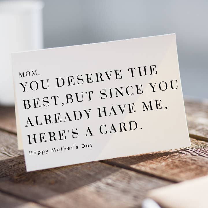 Funny Mother’s Day Card You Deserve The Best for wholesale by MJ Alleyway