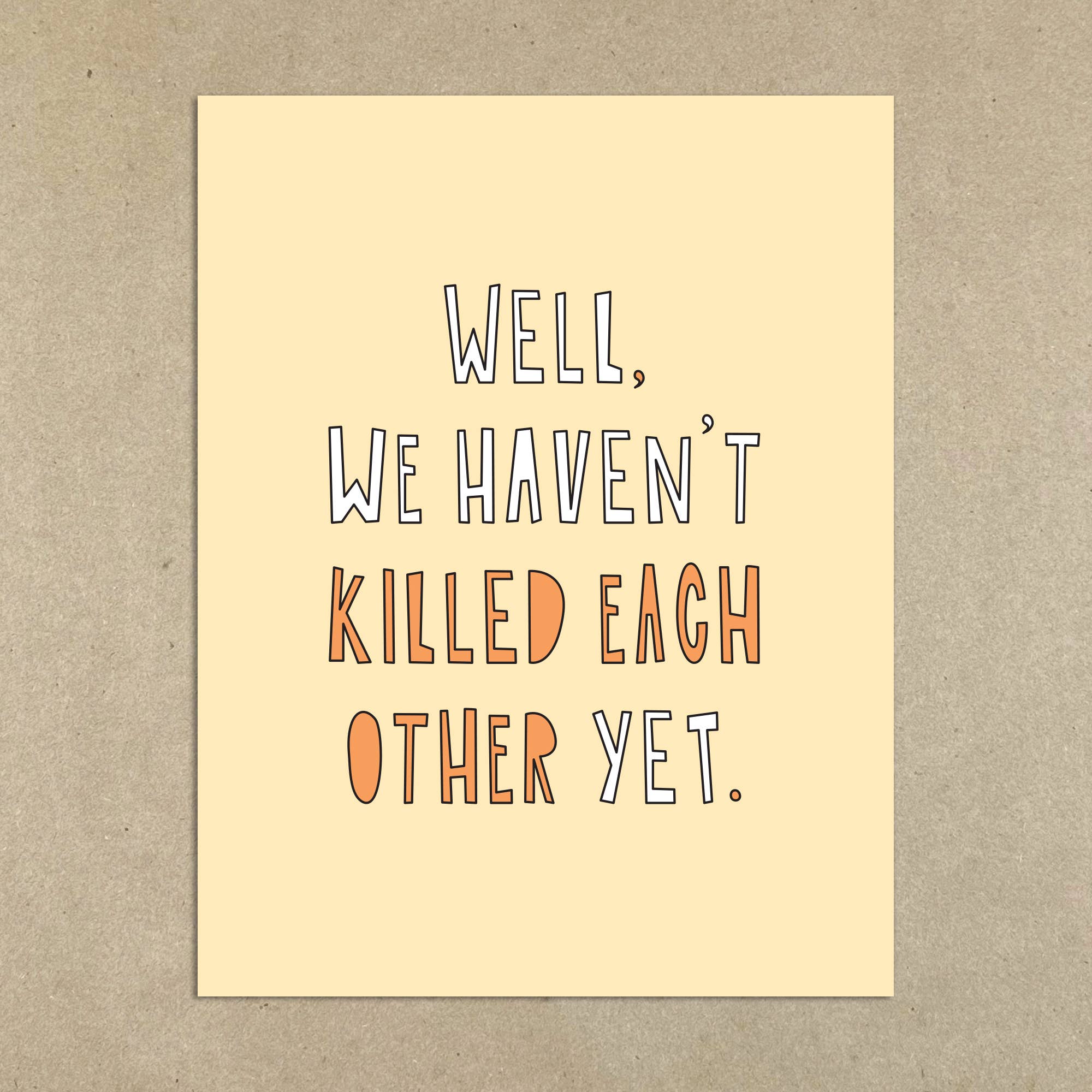 Near Modern Disaster - Wholesale Love Card - 486 - Haven't Killed Each Other Yet - A2 card1