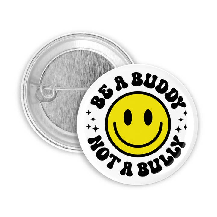 Be a Buddy Not a Bully Pinback Button for wholesale by The Pin Pal Club