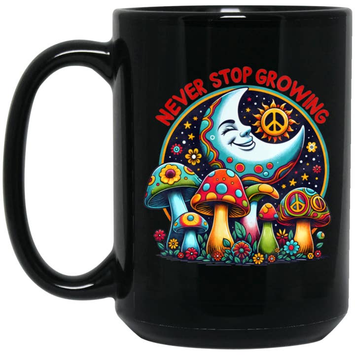 Never Stop Growing Mushroom 15oz Black Coffee Mug for wholesale by The Hoodie Shoppe