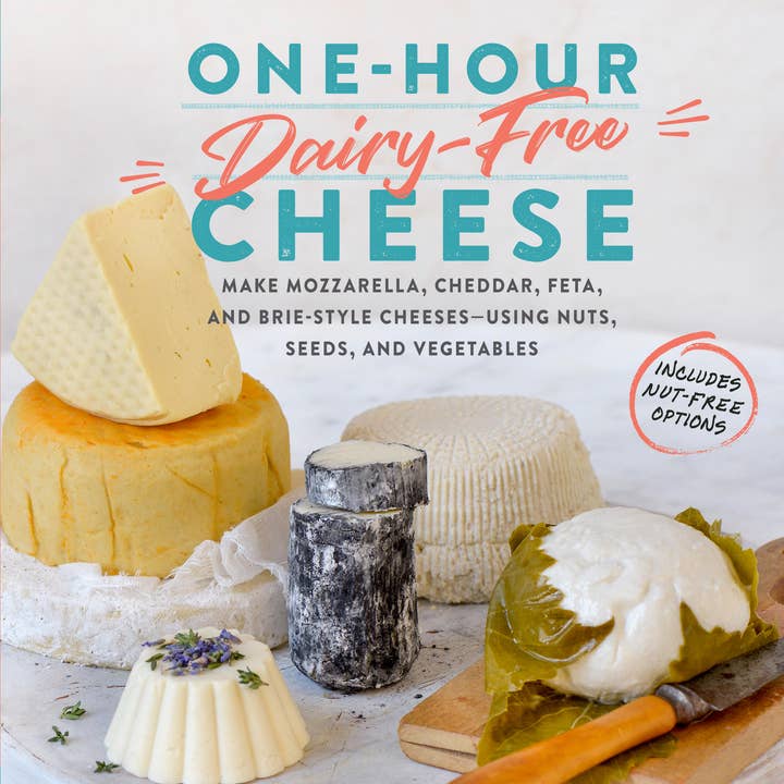 One-Hour Dairy-Free Cheese for wholesale by Hachette Book Group
