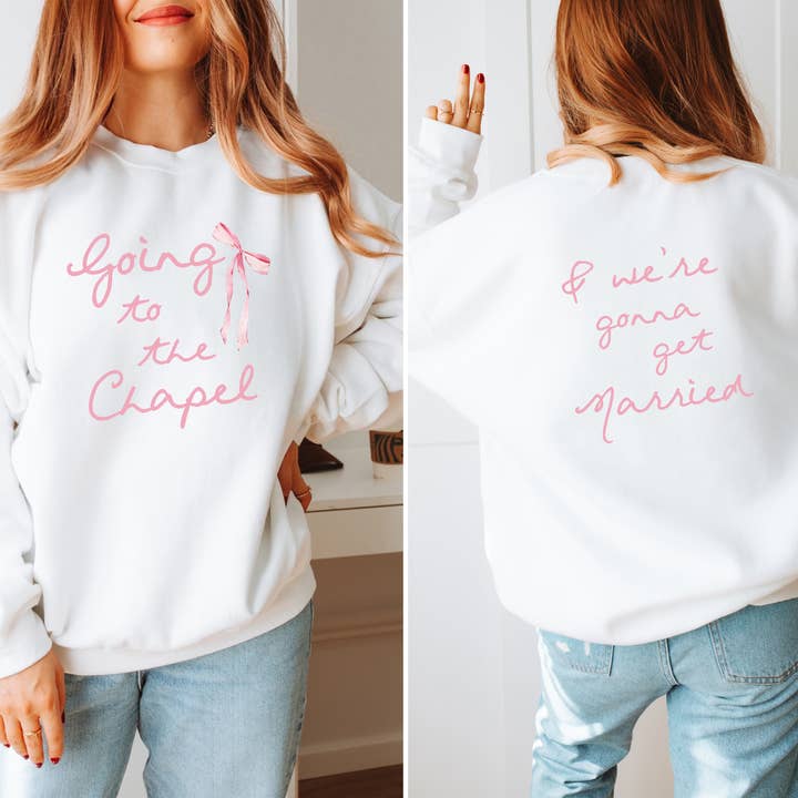 Bash - Wholesale Graphic Sweatshirt - Women's - Bride Sweatshirt, Bridal Apparel, Going to the Chapel0