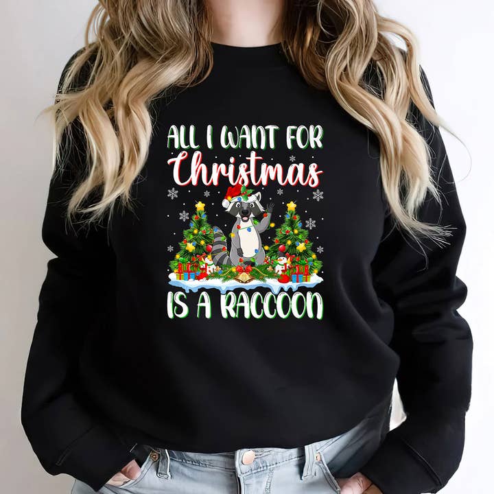 All I Want For Christmas Is A Raccoon Sweatshirt for wholesale by ShopLukeGifts