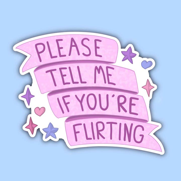 Noellita Bonita - Wholesale Sticker - Please Tell Me If You're Flirting Sticker