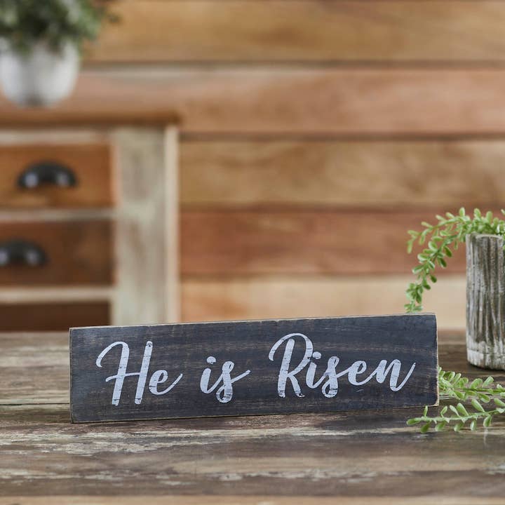 VHC Brands - Wholesale Sign - He Is Risen Wooden Sign 3x12