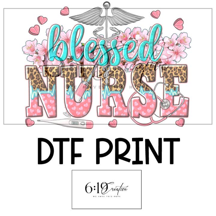 Blessed Nurse DTF Print pour la vente par 6:19 Creative