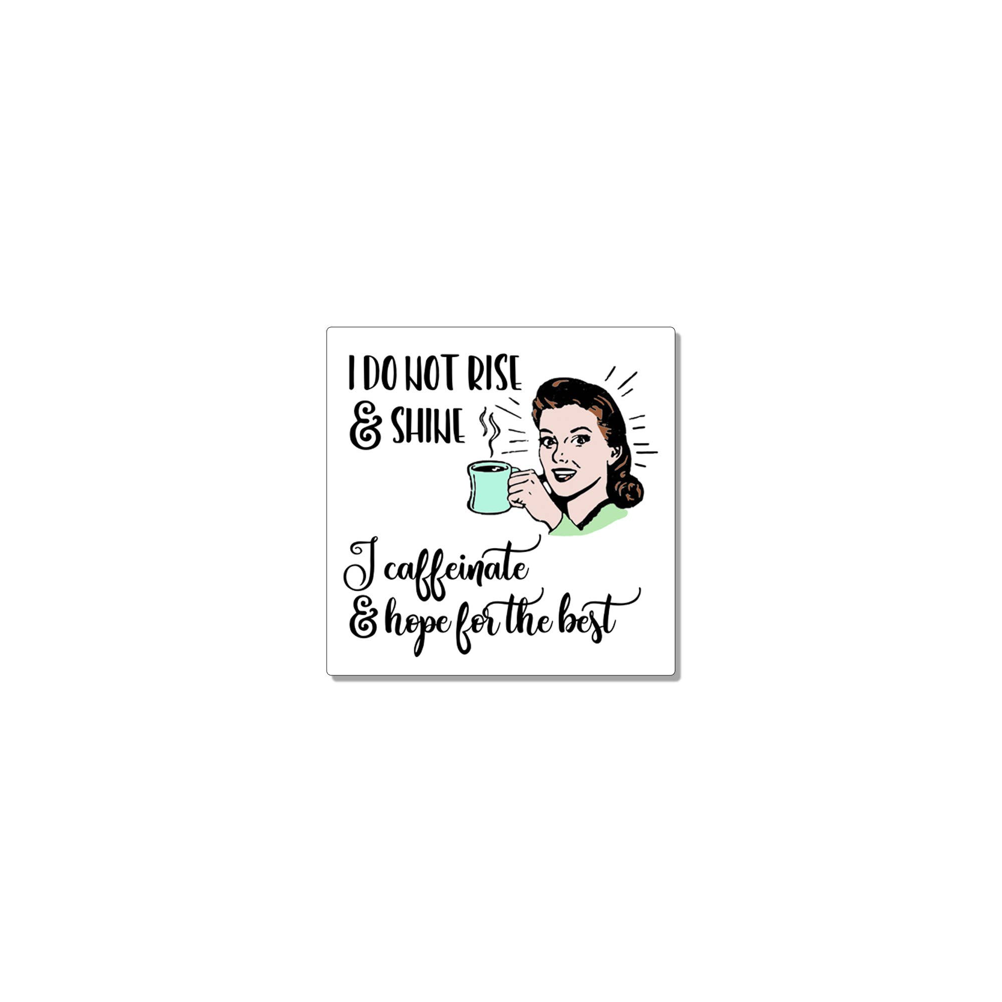 Witty Women Magnet - Caffeinate & Hope For Best - Coffee