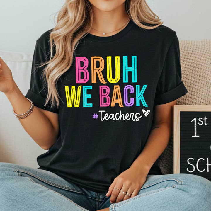 Bruh We Back - Leraren DTF Warmteoverdracht voor wholesale door Trendy Transfers