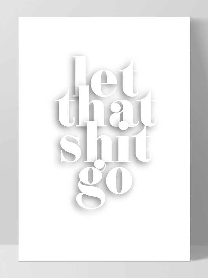 Inspirierende Wandkunst. Lass den Mist los. Büro-Poster für den Großhandel von PRINT AND PROPER