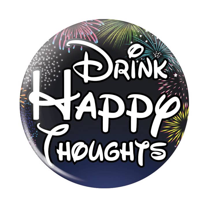 California Seashell Company - Wholesale Lapel Pin/Button - Drink Happy Thoughts 1.25" Humorous Button0