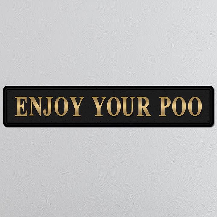 Enjoy Your Poo Gold Foiled Sign for wholesale by SHH Interiors
