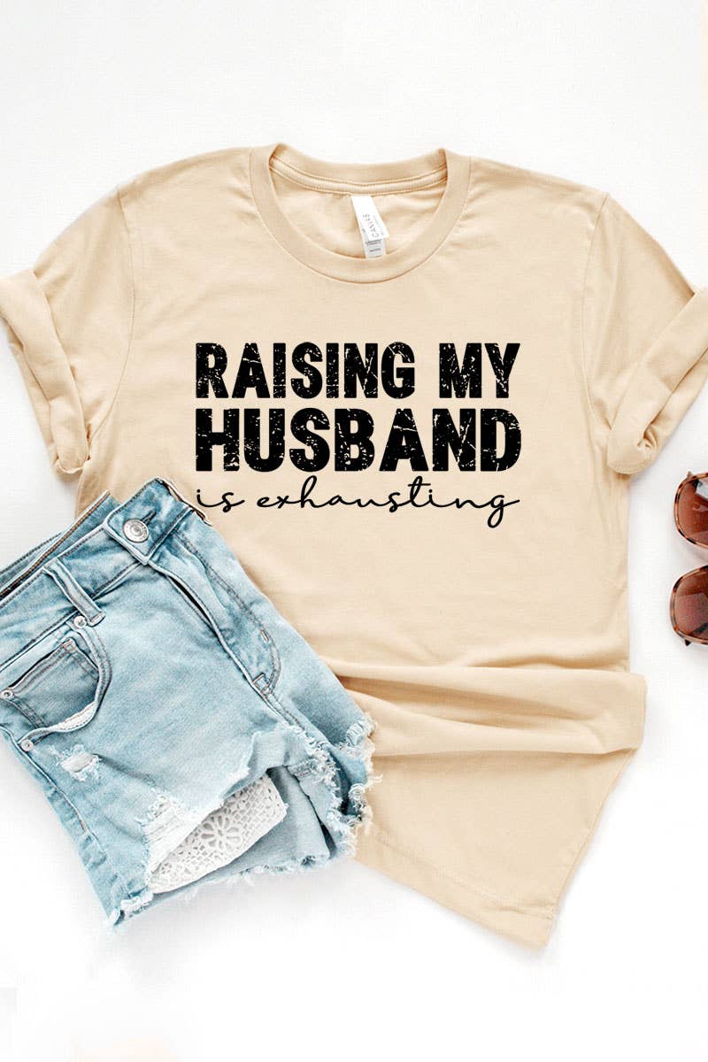 COLORBEAR - Wholesale Screen Printed T-Shirt - Women's - RAISING MY HUSBAND IS EXHAUSTING UNISEX SHORT SLEEVE3